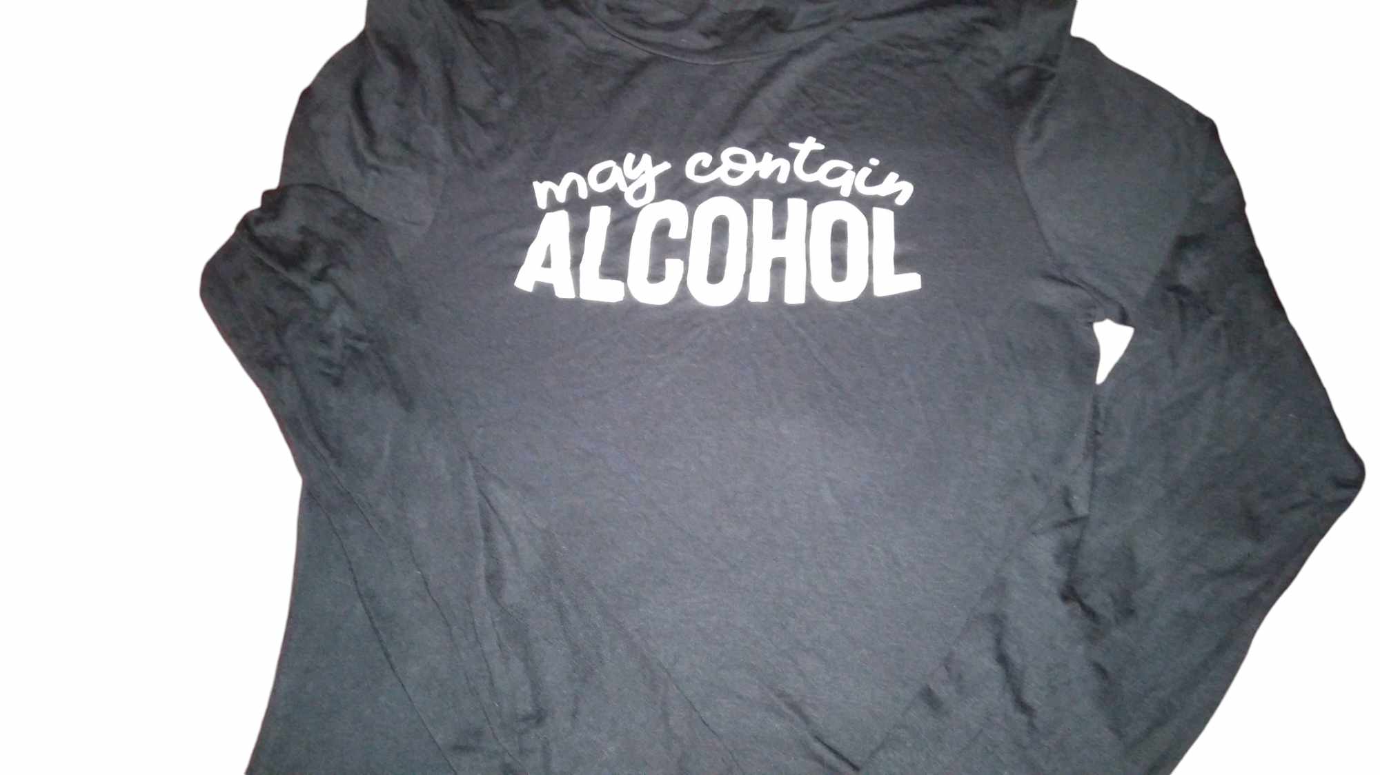 Black long sleeve tee"May contain alcohol"